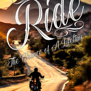 Ride: The Chance of A Lifetime