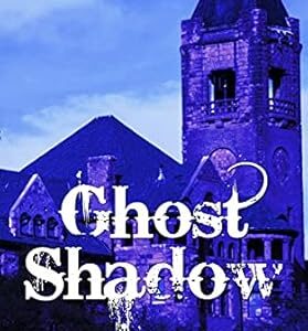 Ghost Shadow (Valley Ghosts Series Book 6)