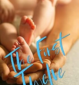 The First Twelve (Better Together Universe Book 3)